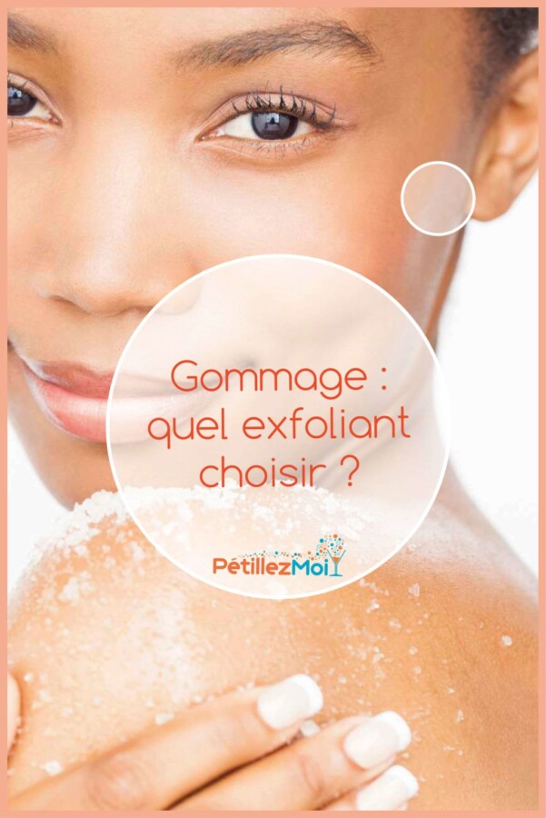 Choisir gommage peau idéale